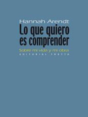 LO QUE QUIERO ES COMPRENDER-SOBRE MI VIDA Y MI OBRA