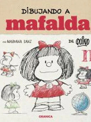 Dibujando a Mafalda (ed. españa)