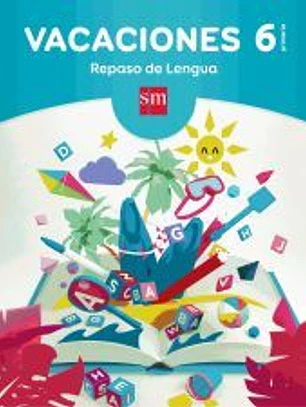 Vacaciones: repaso de Lengua. 6 Educación Primaria