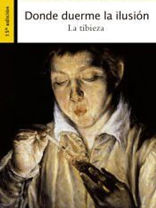 Donde duerme la ilusión: la tibieza