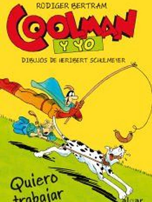 Coolman y yo: Quiero trabajar