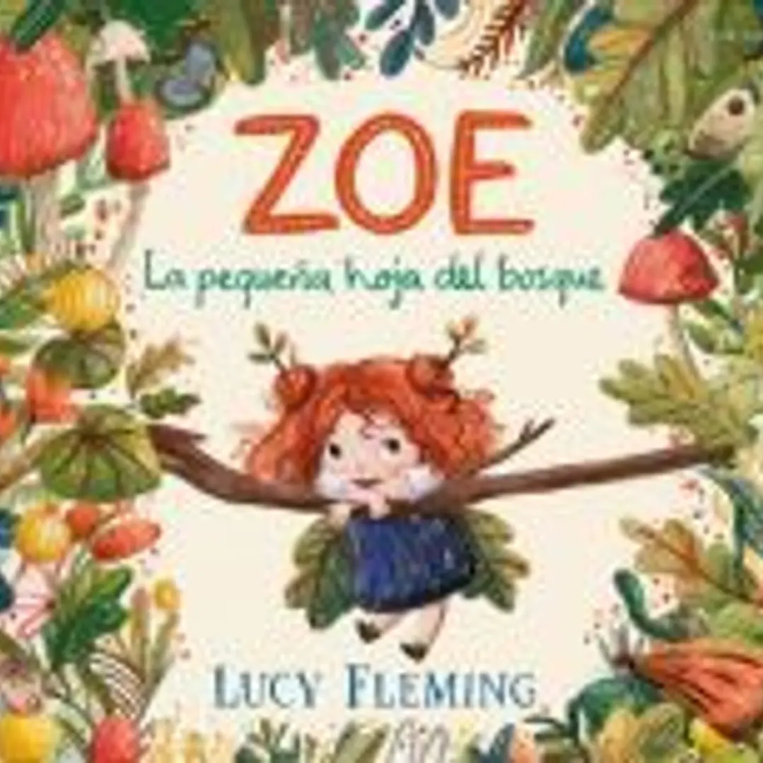 Zoe. La pequeña hoja del bosque 1