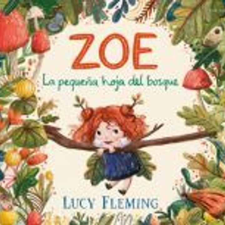 Zoe. La pequeña hoja del bosque 1