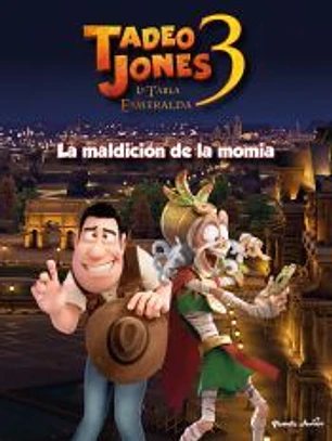 Tadeo Jones 3. Cuento