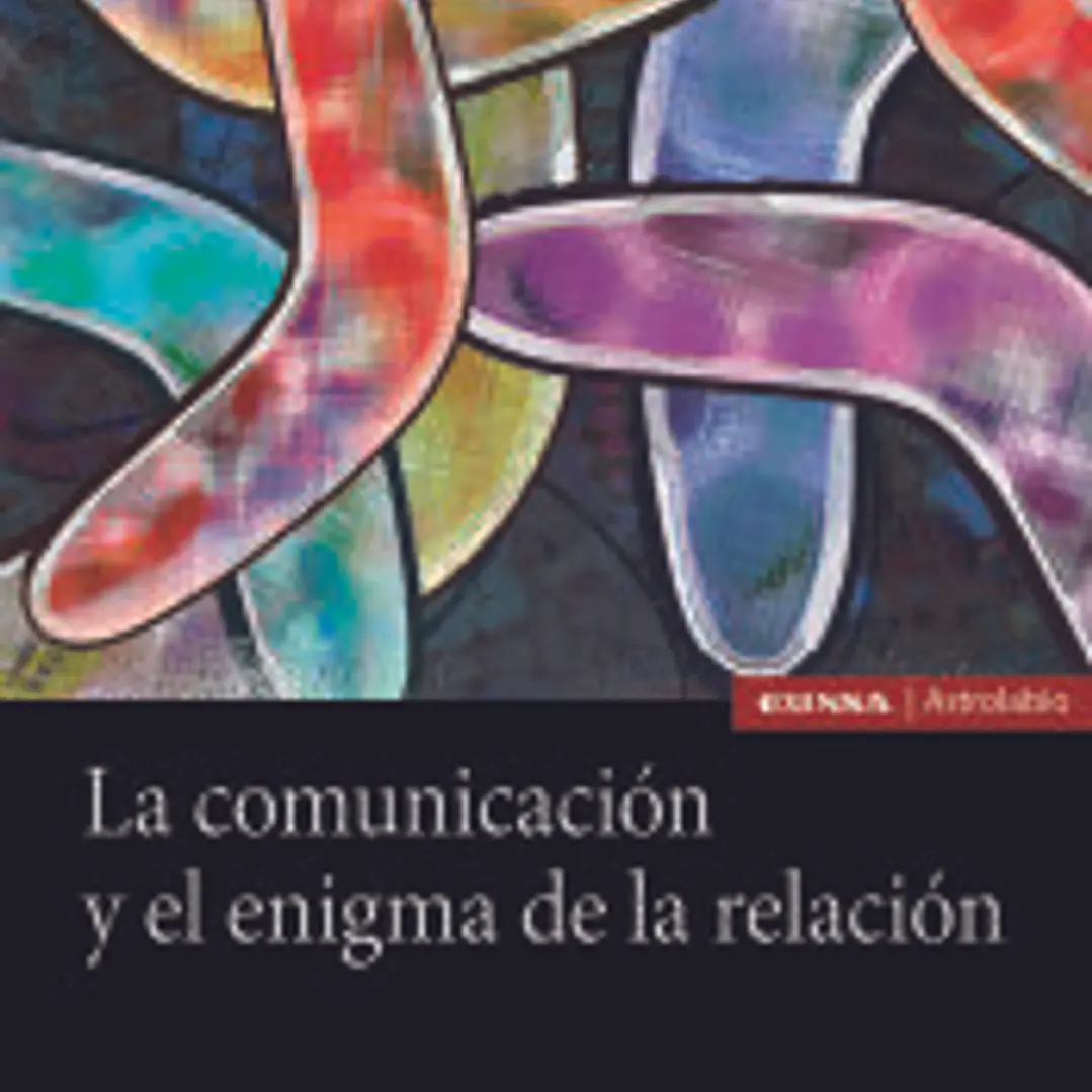 La comunicación y el enigma de la relación 1