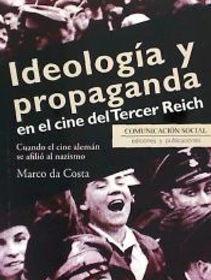 Ideología y propaganda en el cine del Tercer Reich