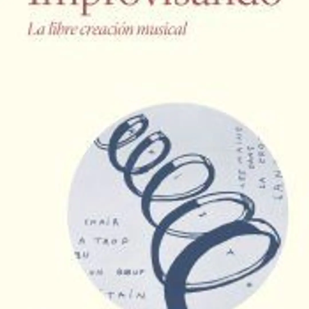 Improvisando: La libre creación musical 1