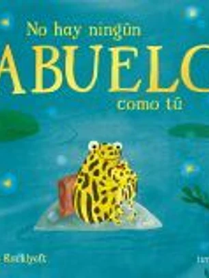 No hay ningún abuelo como tú