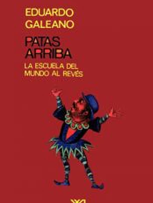 PATAS ARRIBA. La escuela del mundo al revés