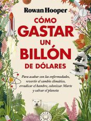 Cómo gastar un billón de dólares