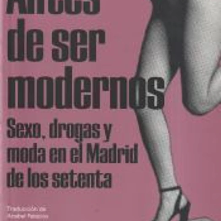 Antes de ser modernos 1
