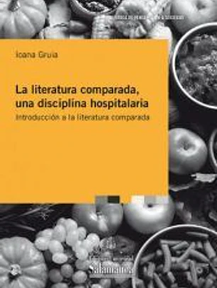 LA LITERATURA COMPARADA, UNA DISCIPLINA HOSPITALARIA: INTRODUCCI?N A LA LITERATU