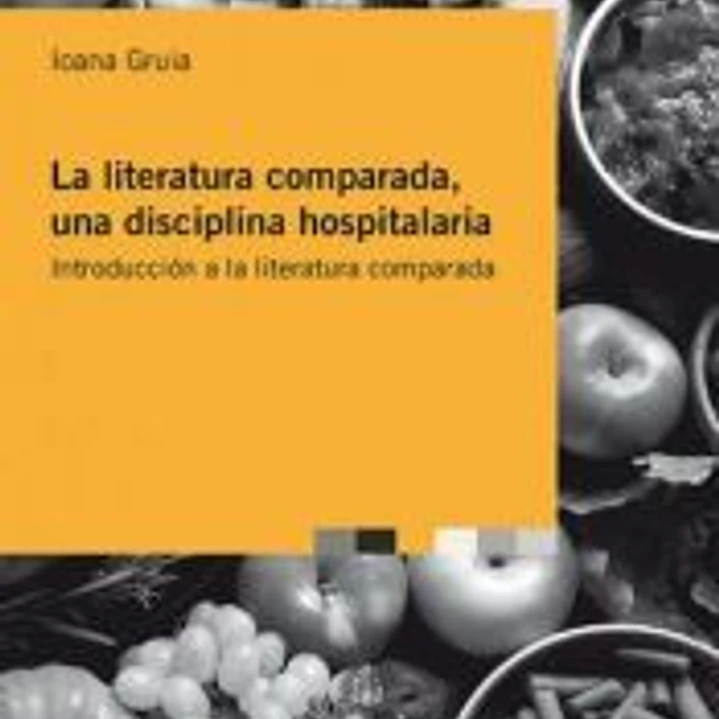 LA LITERATURA COMPARADA, UNA DISCIPLINA HOSPITALARIA: INTRODUCCI?N A LA LITERATU 1