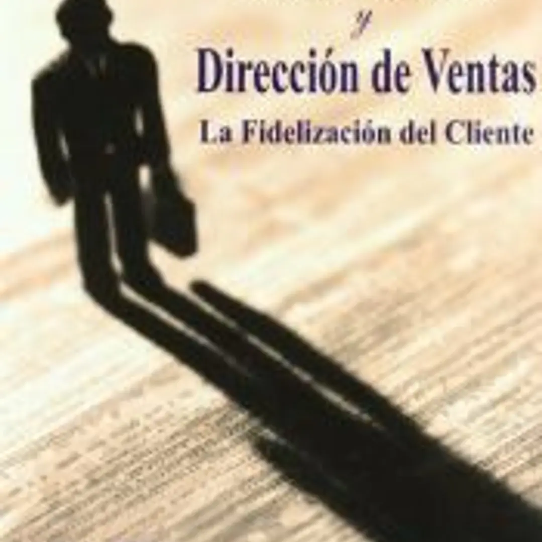 Venta personal y dirección de ventas. La fidelización del cliente 1