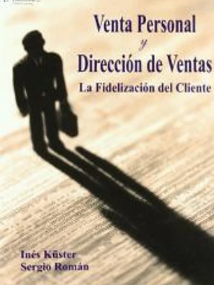 Venta personal y dirección de ventas. La fidelización del cliente
