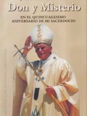 Don y misterio : en el quincuagésimo aniversario de mi sacerdocio