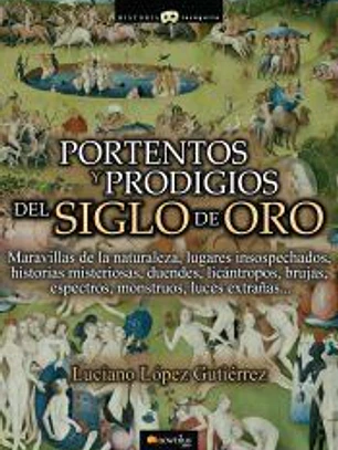 Portentos y prodigios del Siglo de Oro