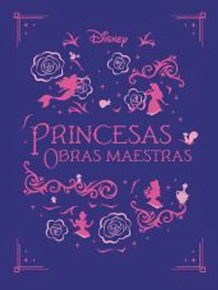 Princesas. Obras maestras
