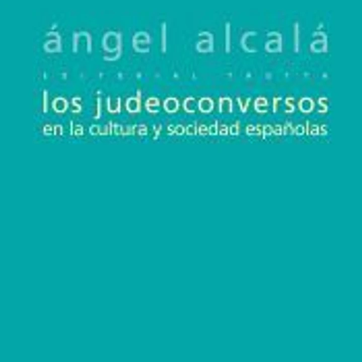 JUDEOCONVERSOS EN LA CULTURA Y SOCIEDAD ESPAÑOLAS,LOS 1
