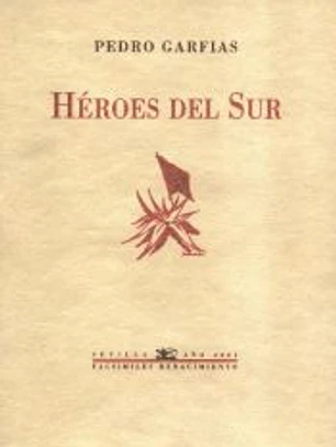 Héroes del Sur. Edición y prólogo de José Mª Barrera. Ed. facsímil (Nuestro Pueblo, M.-B., 1938).