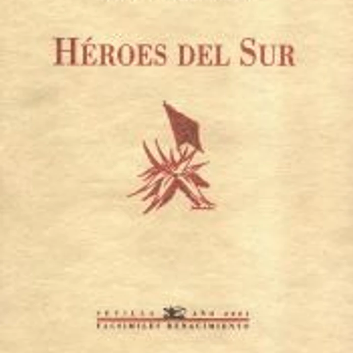 Héroes del Sur. Edición y prólogo de José Mª Barrera. Ed. facsímil (Nuestro Pueblo, M.-B., 1938). 1