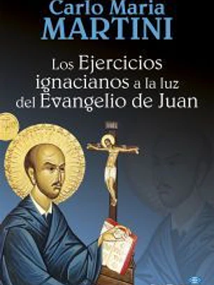 Los Ejercicios ignacianos a la luz del Evangelio de Juan