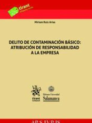 Delito de Contaminación Básico: Atribución de Responsabilidad a la Empresa
