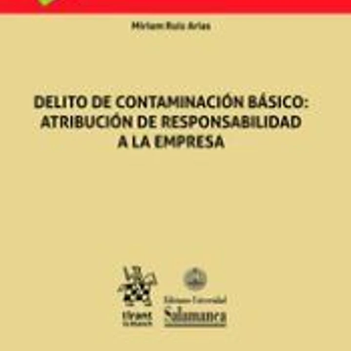 Delito de Contaminación Básico: Atribución de Responsabilidad a la Empresa 1