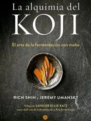 La alquimia del koji