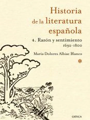 Hª LITERATURA ESPAÑOLA 4. RAZÓN Y SENTIMIENTO 1692