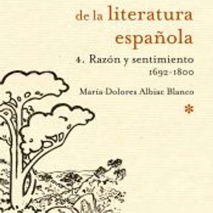 Hª LITERATURA ESPAÑOLA 4. RAZÓN Y SENTIMIENTO 1692 1