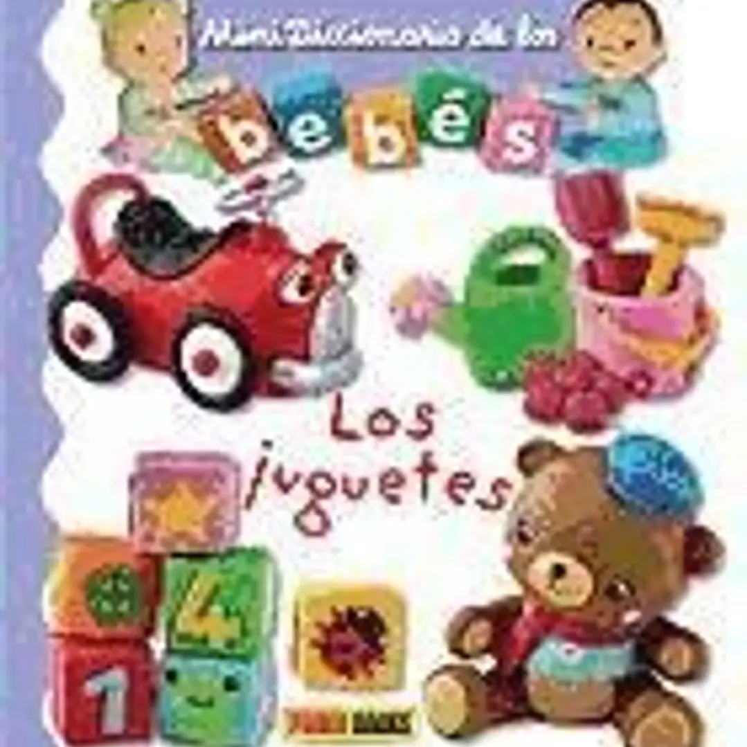 MiniDiccionario de los bebés: Los juguetes 1