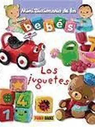 MiniDiccionario de los bebés: Los juguetes