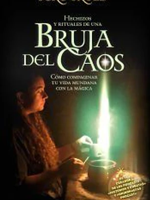 Hechizos y rituales de una bruja del Caos