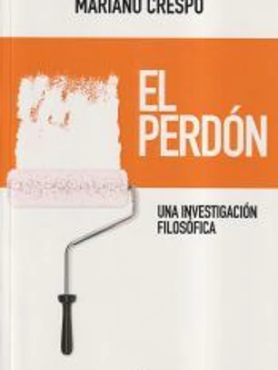 El perdón : una investigación filosófica