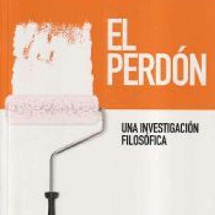 El perdón : una investigación filosófica 1