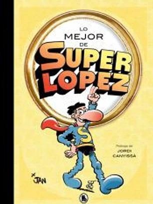 Lo mejor de Superlópez (Lo mejor de...)
