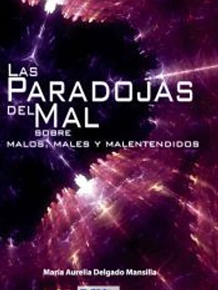 Las paradojas del mal. Sobre malos, males y malentendidos 