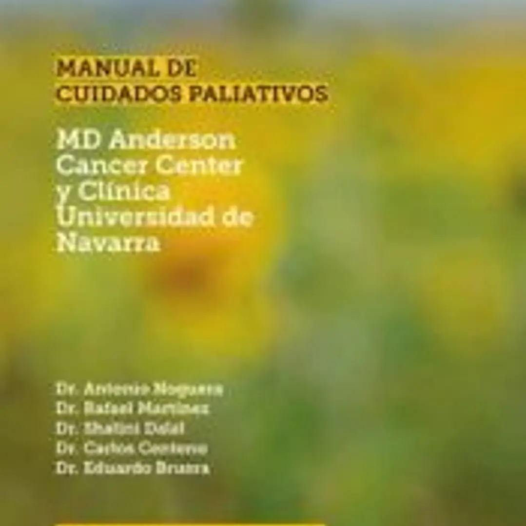Manual de cuidados paliativos: MD Anderson Center y Clínica Universidad de Navarra 1