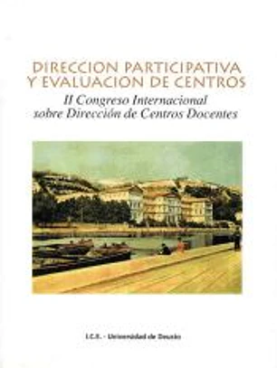 DIRECCIÓN PARTICIPATIVA Y EVALUACIÓN DE CENTROS. 2º Congreso Internacional sobre Dirección de Centros Docentes