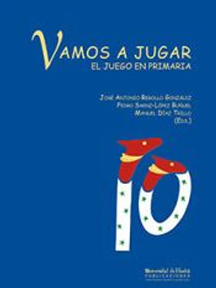 VAMOS A JUGAR.EL JUEGO EN PRIMARIA