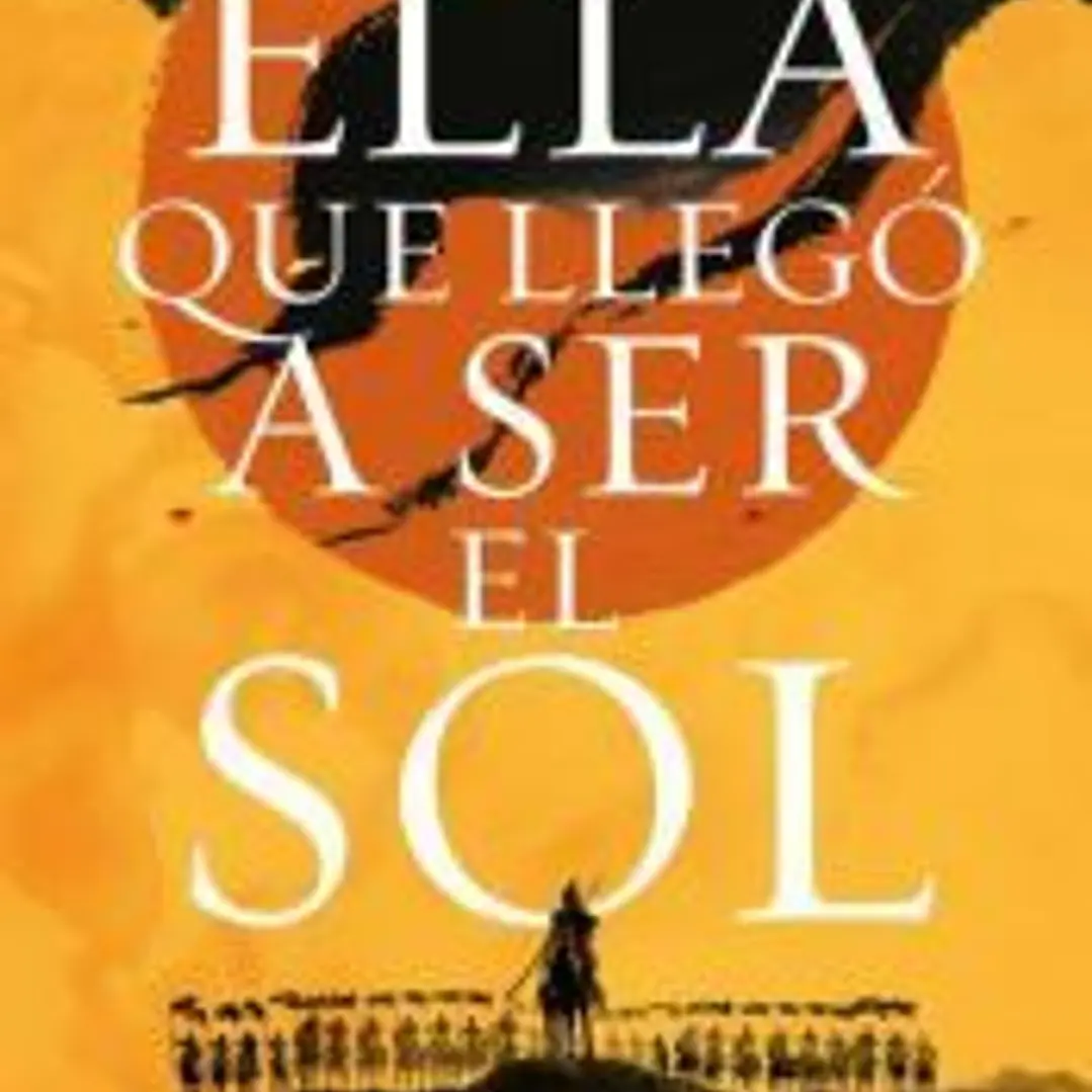 Ella que llegó a ser el sol 1