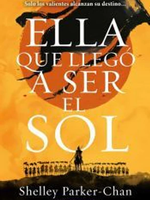 Ella que llegó a ser el sol