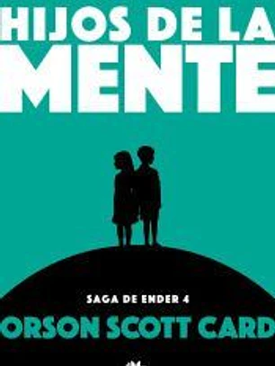 Hijos de la mente (Saga de Ender 4)