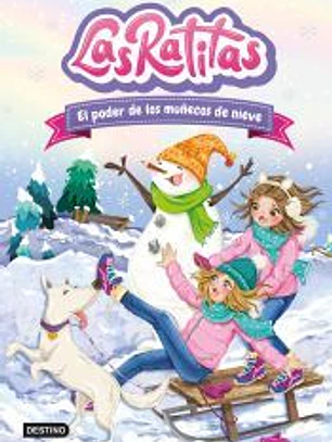 Las Ratitas 6. El poder de los muñecos de nieve