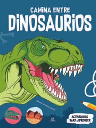 Camina Entre Dinosaurios