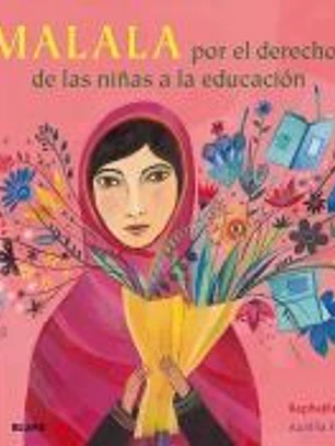 Malala: Por el derecho de las niñas a la educación