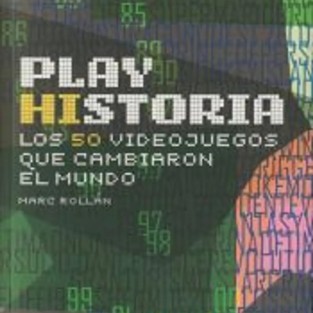 Play Historia: Los 50 videojuegos que cambiaron el mundo 1