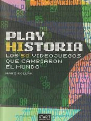 Play Historia: Los 50 videojuegos que cambiaron el mundo