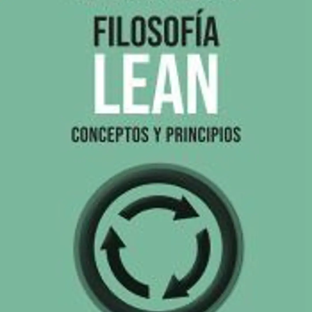 FILOSOFÍA LEAN: CONCEPTOS Y PRINCIPIOS 1